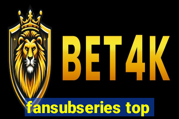 fansubseries top